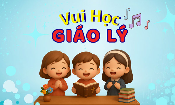 Bài hát: Vui học Giáo lý